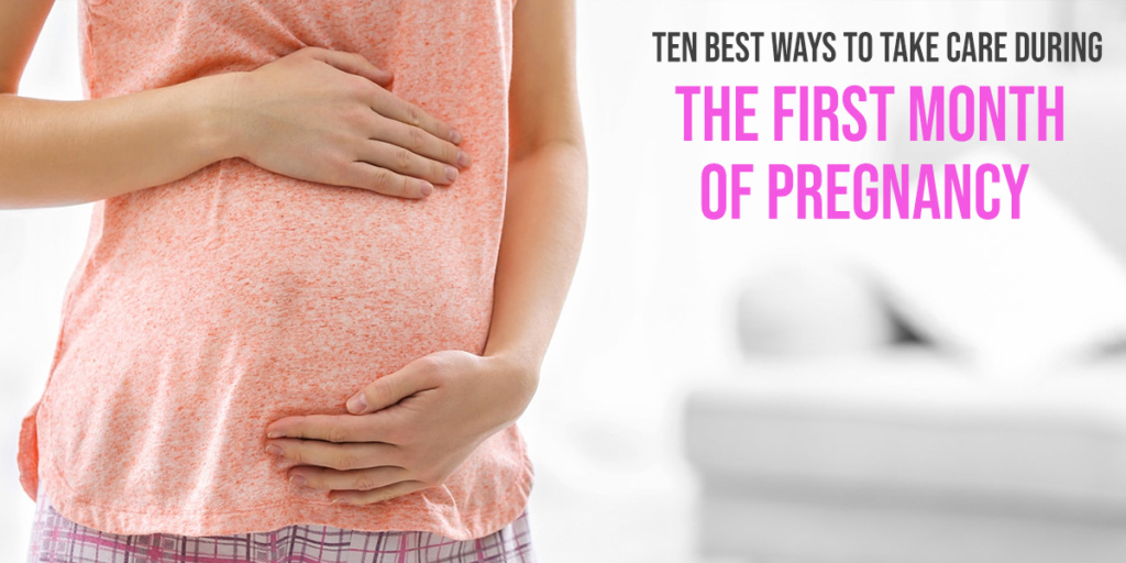 Ten best ways to take care during the First month of pregnancy – Healing Hospital Chandigarh